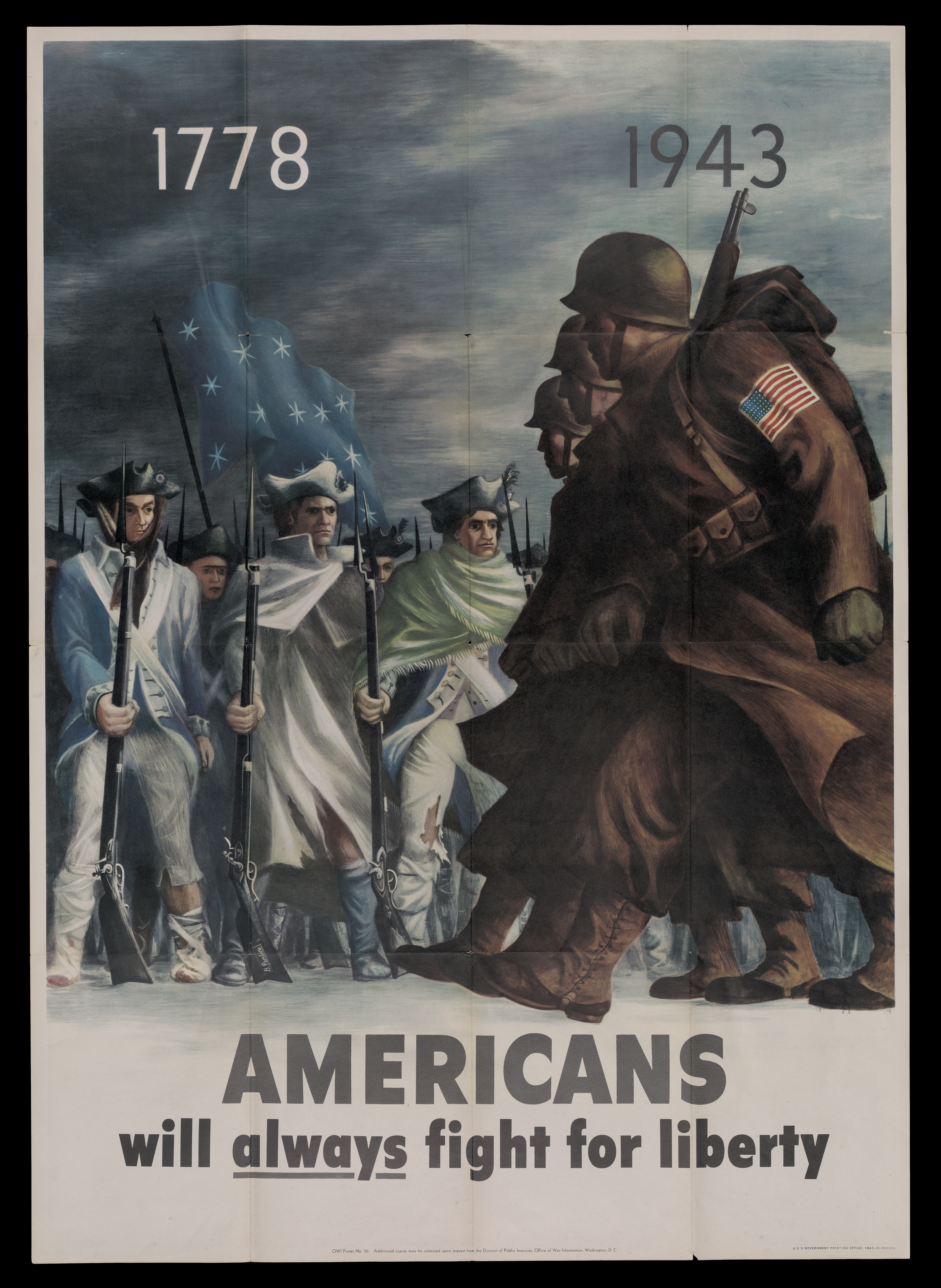 Poster depicting solders from World War II marching past soldiers from the American Revolution with the text 'Americans will always fight for liberty'.